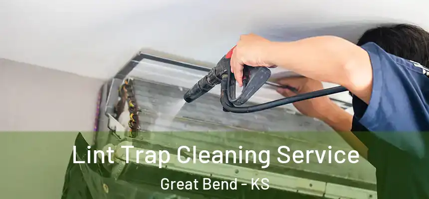  Lint Trap Cleaning Service Great Bend - KS