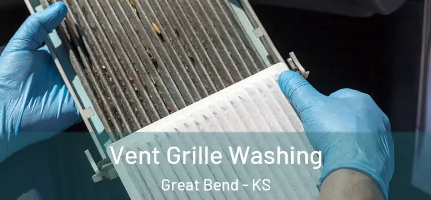 Vent Grille Washing Great Bend - KS